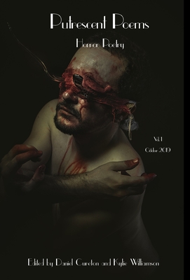 Putrescent Poems: Horror Poetry, Volume 1 - Cureton, Daniel (Editor), and Williamson, Kylie (Editor)
