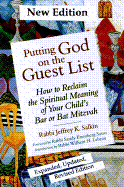 Putting God on the Guest List: How to Reclaim the Spiritual Meaning of Your Child's Bar or Bat Mitzvah - Salkin, Jeffrey K, Rabbi, D.Min., and Sasso, Sand Eisenberg (Foreword by), and LeBeau, William H, Rabbi (Introduction by)
