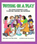 Putting on a Play - Bentley, Nancy, and Donna Guthrie, and Guthrie, Donna