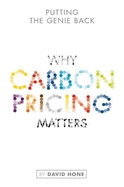 Putting the Genie Back: Book 2: Why Carbon Pricing Matters