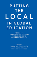 Putting the Local in Global Education: Models for Transformative Learning Through Domestic Off-Campus Programs