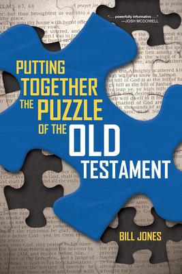 Putting Together the Puzzle of the Old Testament - Jones, Bill