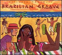 Putumayo Presents: Brazilian Groove - Various Artists