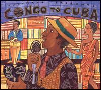 Putumayo Presents Congo to Cuba - Various Artists
