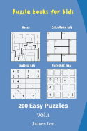 Puzzle Books for Kids - Mazes, Calcudoku, Sudoku, Futoshiki - 200 Easy Puzzles