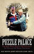 Puzzle Palace: The Boy Who Would Be General: An Odyssey of Manic Psychosis