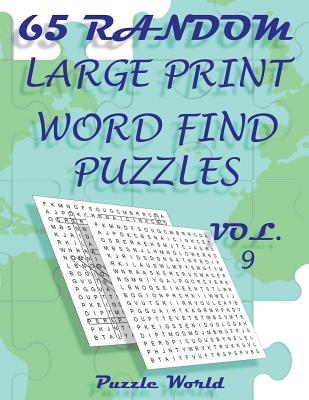 Puzzle World 65 Random Large Print Word Find Puzzles - Volume 9: Brain Games for Your Mind - Puzzle World