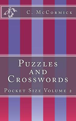 Puzzles and Crosswords: Pocket Size Volume 2 - McCormick, C