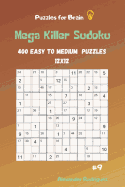 Puzzles for Brain - Mega Killer Sudoku 400 Easy to Medium Puzzles 12x12 vol.9