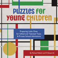 Puzzles for Young Children: Preparing Little Ones for Gifted and Talented Tests & Private School Admissions
