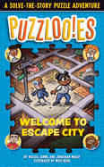 Puzzlooies! Welcome to Escape City: A Solve-The-Story Puzzle Adventure