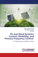 PV and Wind Systems: Control, Modeling, and Primary Frequency Control