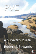 Pve: A Survivor's Journal