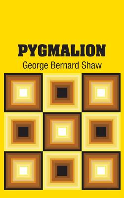 Pygmalion - Shaw, George Bernard