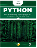 Pyhton: Rapid Programming Training, From Novice to Expert in a Short Period of Time