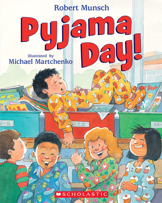 Pyjama Day! - Munsch, Robert