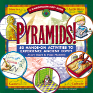 Pyramids!: 50 Hands-On Activities to Experience Ancient Egypt