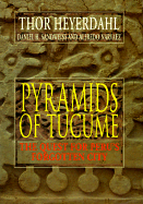Pyramids of Tucume: The Quest for Peru's Forgotten City - Heyerdahl, Thor, and Sandweiss, Daniel H, and Narvaez, Alfredo