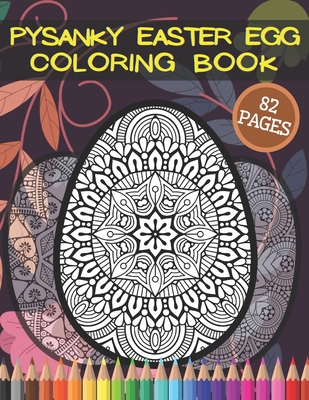 Pysanky Easter Egg Coloring Book: Mandala Of Eastern Europe Colouring Ukrainian Cut-Out Eggs For Children and Adults - Publishing, Timo