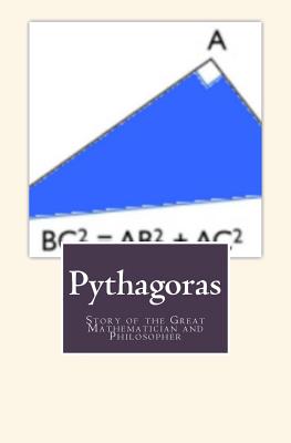 Pythagoras: Story of the Great Mathematician and Philosopher - Hubbard, Elbert, and Turner, William
