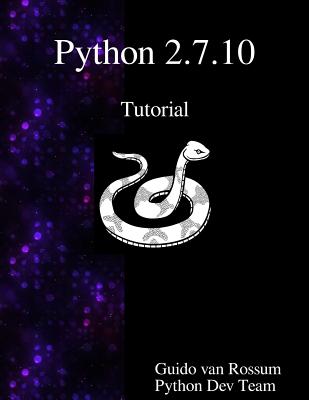 Python 2.7.10 Tutorial: An Introduction to Python - Team, Python Development, and Rossum, Guido Van