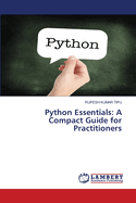 Python Essentials: A Compact Guide for Practitioners