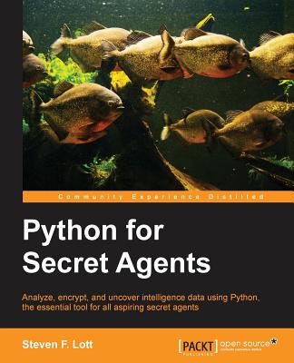 Python for Secret Agents - Lott, Steven F