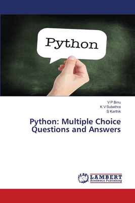 Python: Multiple Choice Questions and Answers - Binu, V P, and Subathra, K V, and Karthik, S