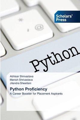 Python Proficiency - Shrivastava, Abhisar, and Shrivastava, Manish, and Sheetlani, Jitendra