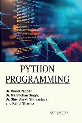 Python Programming - Patidar, Vinod, and Singh, Manmohan, and Shrivastava, Shiv Shakt