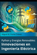 Python y Energas Renovables: Innovaciones en Ingeniera Elctrica