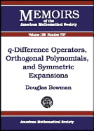 Q-Difference Operators, Orthogonal Polynomials, and Symmetric Expansions - Bowman, Douglas
