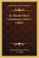 Q. Horatii Flacci Carminum, Liber 3 (1882)