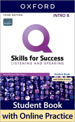 Q: Skills for Success: Intro Level: Listening and Speaking Split Student Book B with iQ Online Practice - McClure, Kevin, and Vargo, Mari, and Sherman, Kristin