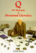 Q: The Biography of Desmond Llewelyn