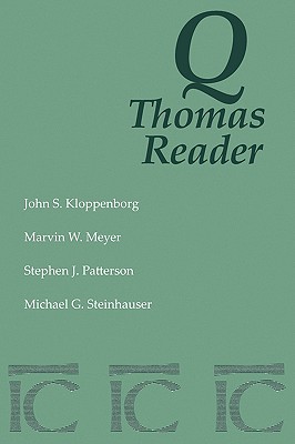 Q Thomas Reader - Kloppenborg, John S, and Steinhauser, Michael G, and Meyer, Marvin W