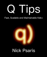 Q Tips: Fast, Scalable and Maintainable Kdb+