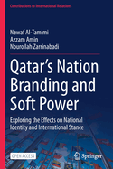 Qatar's Nation Branding and Soft Power: Exploring the Effects on National Identity and International Stance