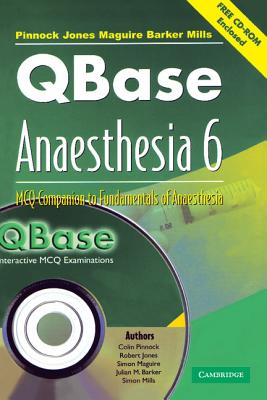 Qbase Anaesthesia : Volume 6, McQ Companion to Fundamentals of Anaesthesia - Pinnock, Colin, Dr., and Jones, Robert, and Maguire, Simon