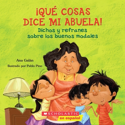 Qu Cosas Dice Mi Abuela (the Things My Grandmother Says) - Galan, Ana