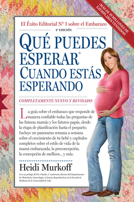 Qu Puedes Esperar Cuando Ests Esperando: 4th Edition - Murkoff, Heidi