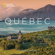 Qubec: Un Parcours Photographique Au Coeur de Cette Province Unique Du Canada