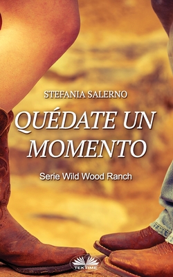 Qudate un momento - Vanesa Gomez Paniza (Translated by), and Stefania Salerno