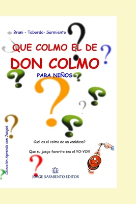 Qu? colmo el de Don Colmo: Para nios! - Ruiz, Sandra (Illustrator), and Sarmiento, Jorge