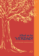 Qu Es La Verdad ? - Sahayananda, John Martin, and Sahajananda, John Martin, and Callcut, Eric (Editor)