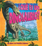 ?Qu? Es Un Dinosaurio? (What Is a Dinosaur?)