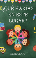 ?Qu? Har?as en Este Lugar?