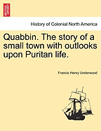 Quabbin; The Story of a Small Town with Outlooks Upon Puritan Life