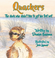 Quackers: The duck who didn't like to get his feet wet.