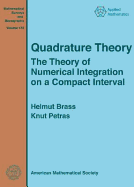 Quadrature Theory: The Theory of Numerical Integration on a Compact Interval